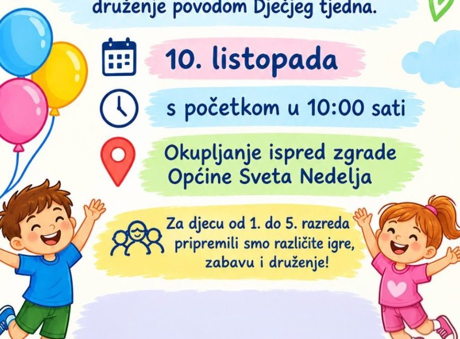 POZIV NA VESELO DRUŽENJE POVODOM DJEČJEG TJEDNA! 🎈
